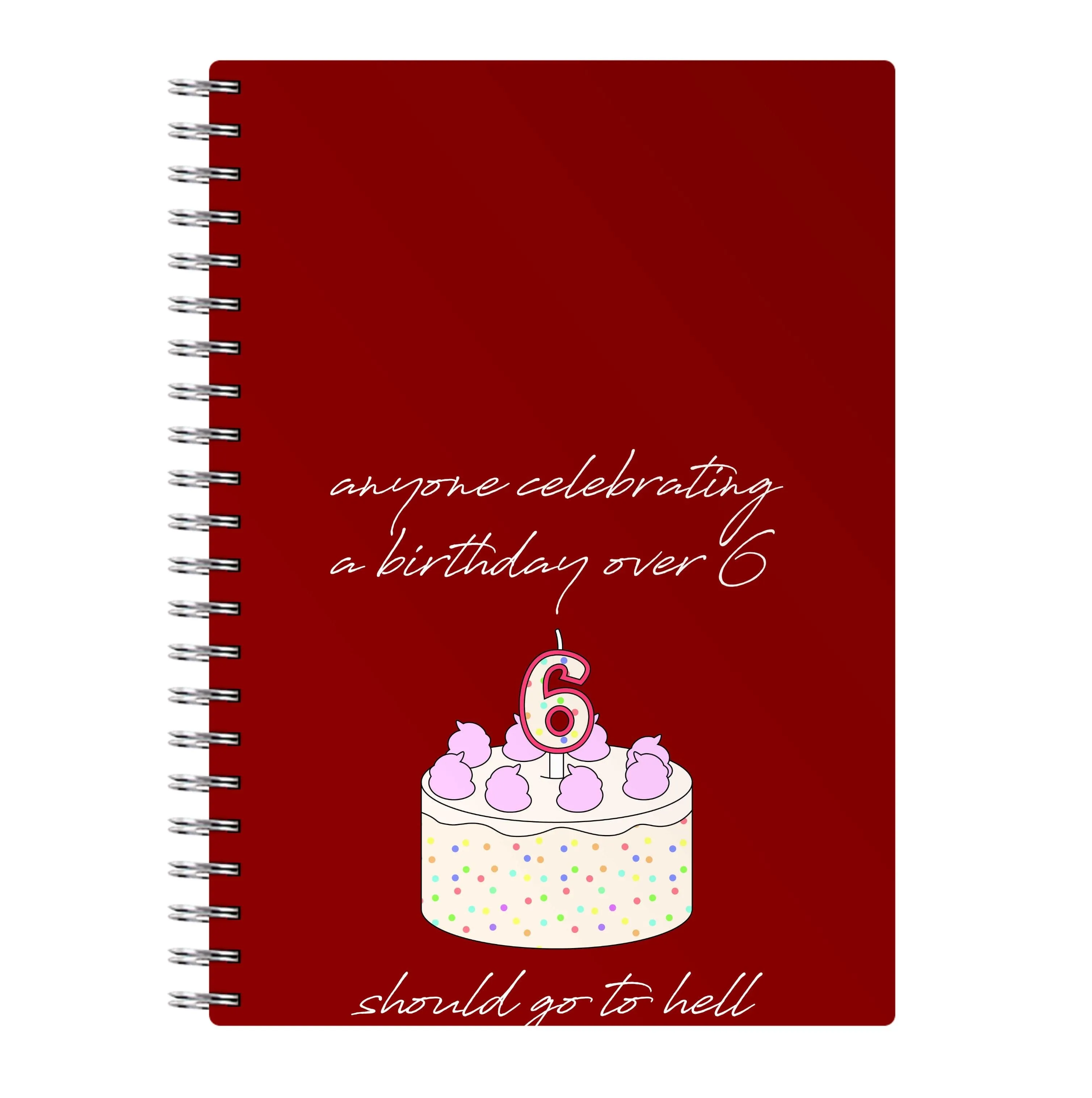 A Birthday Over 6 - B99 Notebook