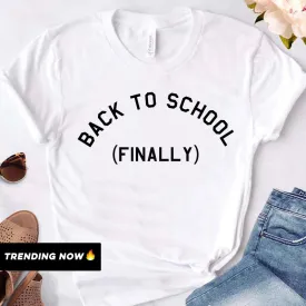 Back To School (Finally) T-Shirt (MRK X)