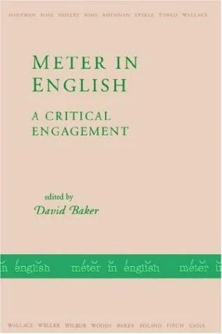 Baker, David: Meter in English: A Critical Engagement