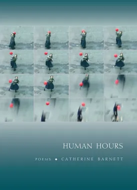 Barnett, Catherine: Human Hours