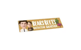 BUMPER STICKER: "BEARS, BEETS, BATTLESTAR GALACTICA"